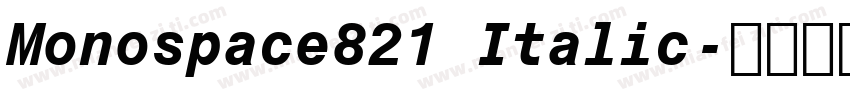 Monospace821 Italic字体转换